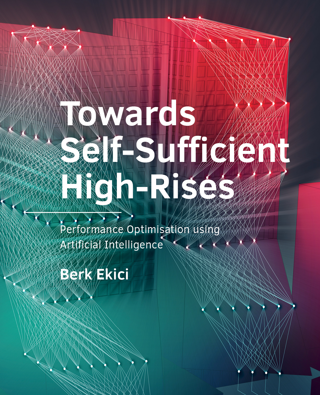 Towards Self-Sufficient High-Rises. Performance Optimisation using Artificial Intelligence