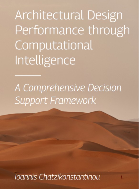 Architectural Design Performance Through Computational Intelligence. A Comprehensive Decision Support Framework