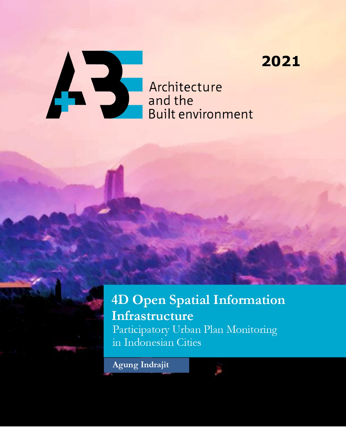 4d open spatial information infrastructure: Participatory urban plan monitoring in indonesian cities