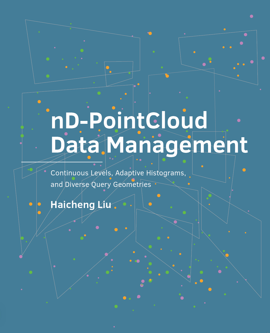 nD-PointCloud Data Management: Continuous Levels, Adaptive Histograms, and Diverse Query Geometries