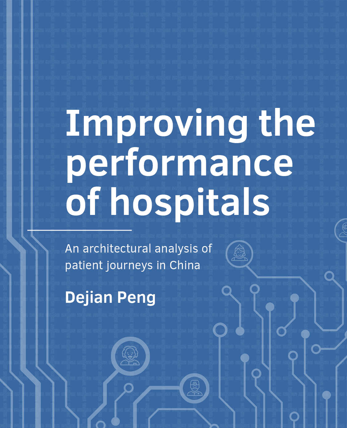 No. 07 (2022): Improving the performance of hospitals: An architectural analysis of patient journeys in Chine